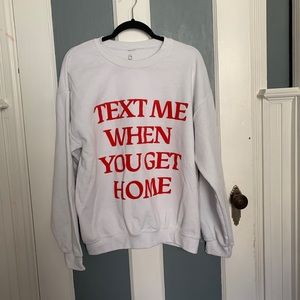 Lonely Ghost Text Me When You Get Home Crew Neck
